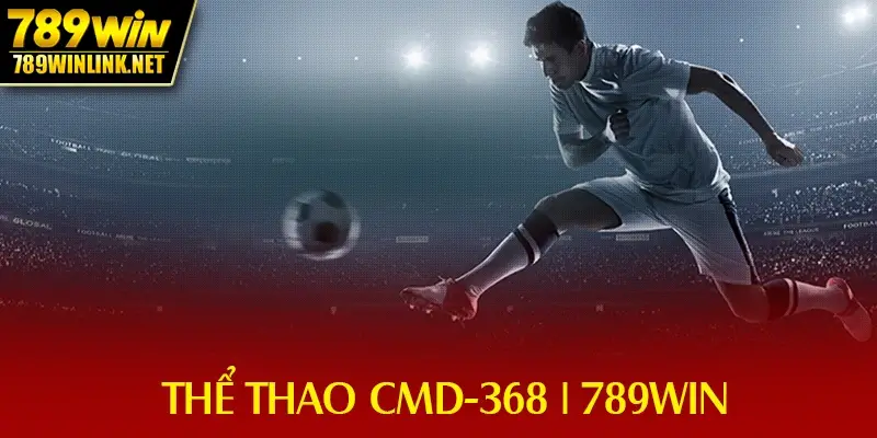 the thao cmd-368 789win